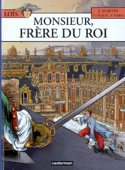 Loïs. Vol. 4. Monsieur, frère du roi