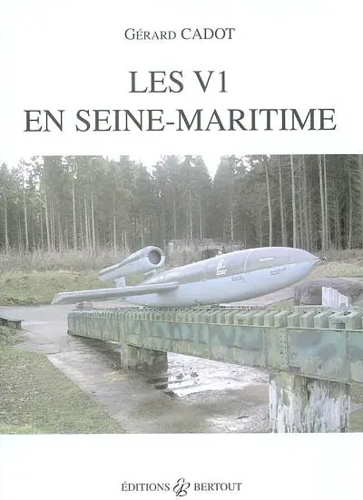 Les V1 en Seine-Maritime