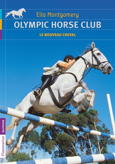 Olympic Horse Club. Vol. 1. Le nouveau cheval