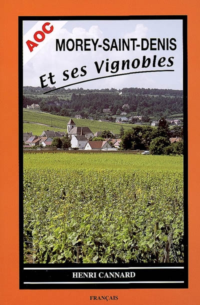 Morey-Saint-Denis et ses vignobles AOC : crus de la Côte de Nuits