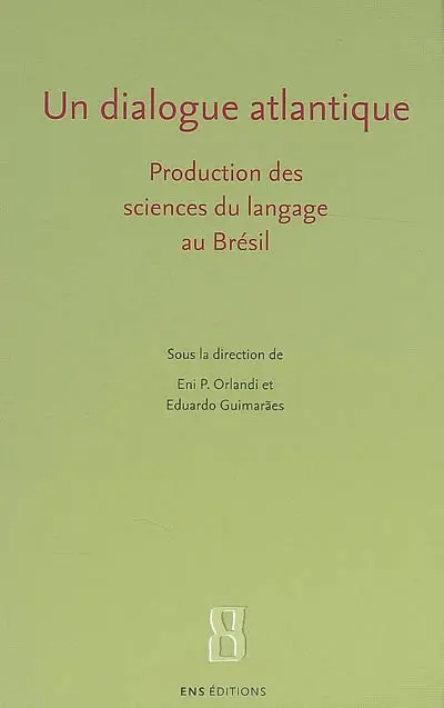 Un dialogue atlantique : production des sciences du langage au Brésil