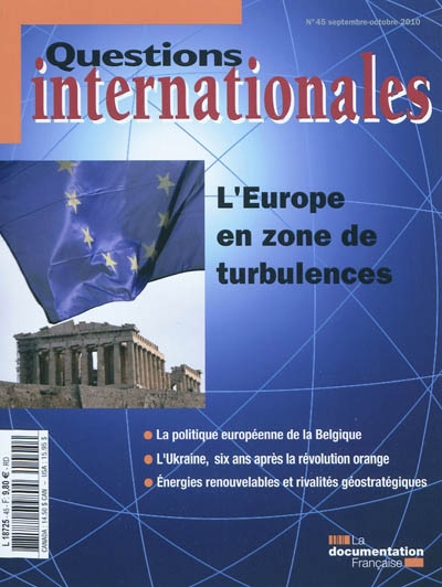 Questions internationales, n° 45. L'Europe en zone de turbulences