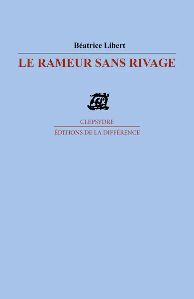 Le rameur sans rivage