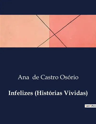 Infelizes (Histórias Vividas) : A luta silenciosa das mulheres por liberdade e identidade.