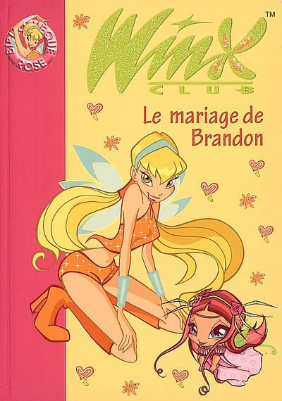 Winx Club. 8, Le mariage de Brandon