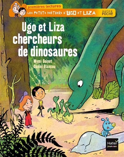 Les petits métiers d'Ugo et Liza. Ugo et Liza chercheurs de dinosaures