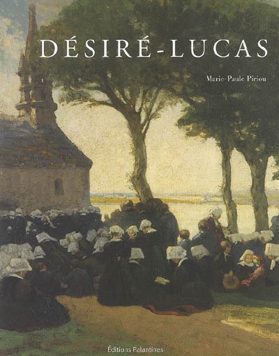 Louis-Marie Désiré-Lucas : 1869-1949