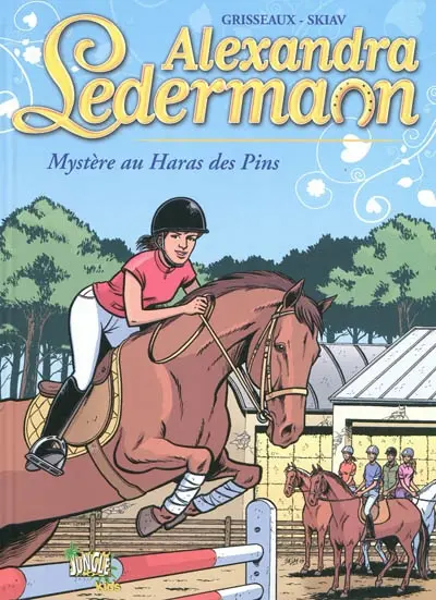 Alexandra Ledermann. Vol. 2. Mystère au haras des Pins