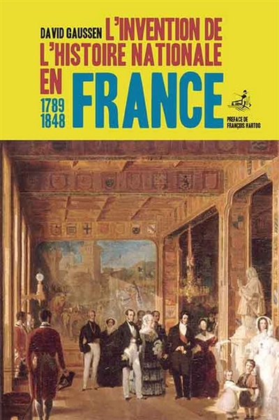 L'invention de l'histoire nationale en France : 1789-1848