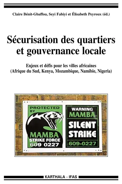 Sécurisation des quartiers et gouvernance locale : enjeux et défis pour les villes africaines (Afrique du Sud, Kenya, Mozambique, Namibie, Nigeria)