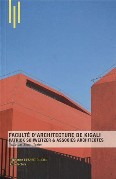 Faculté d'architecture de Kigali : Patrick Schweitzer & associés architectes