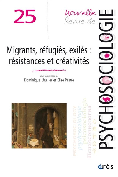 Nouvelle revue de psychosociologie, n° 25. Migrants, réfugiés, exilés : résistances et créativités