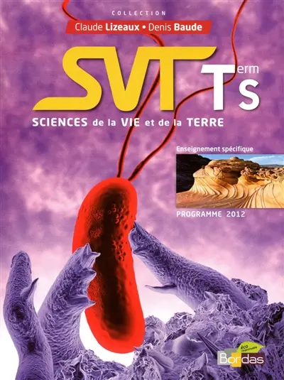 SVT, sciences de la vie et de la terre, terminale S, enseignement spécifique : programme 2012 : grand format