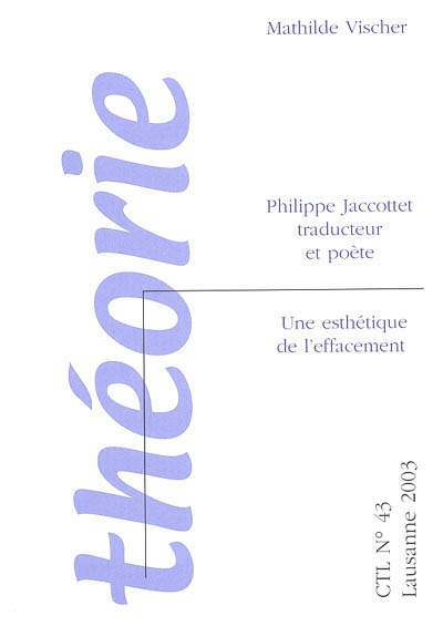 Philippe Jaccottet traducteur et poète : une esthétique de l'effacement