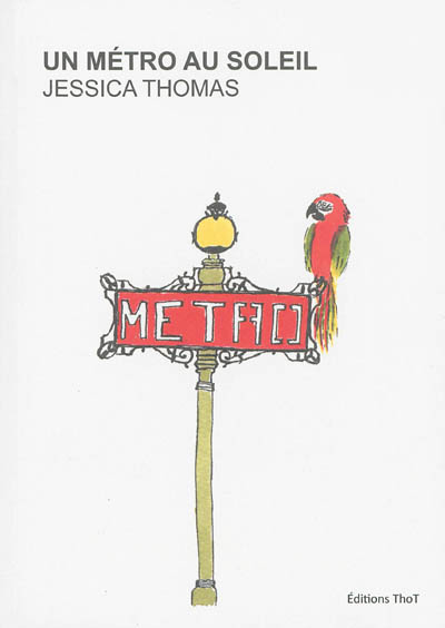 Un métro au soleil