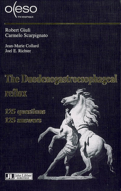 The duodenogastroesophageal reflux : from the duodenum to the trachea : 125 questions, 125 answers