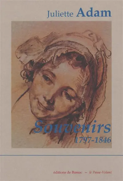 Oeuvres complètes. Vol. 1. Souvenirs : 1797-1846