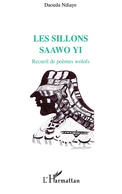 Les sillons : recueil de poèmes wolofs. Saawo yi