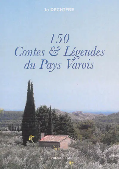 150 contes & légendes du pays varois