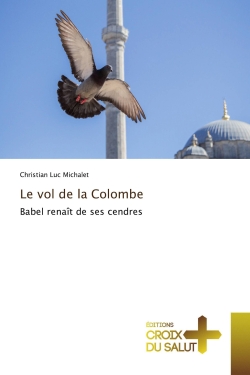 Le vol de la Colombe :...