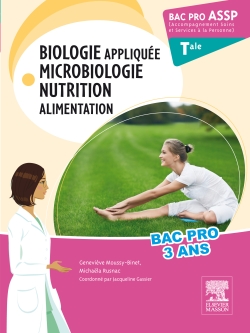 Biologie appliquée, microbiologie, nutrition, alimentation : bac pro ASSP (Accompagnement soins et services à la personne), terminale