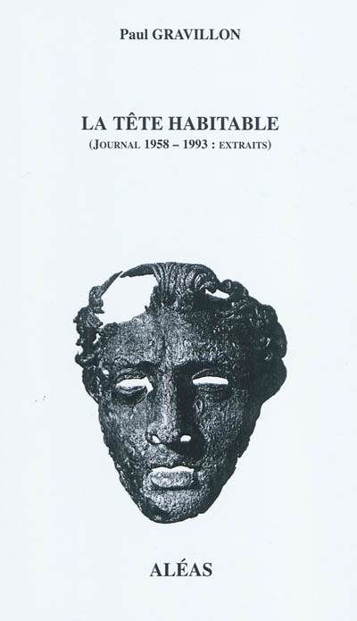 La tête habitable : journal 1958-1993 : extraits