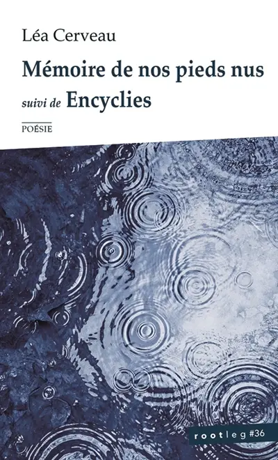 Mémoire de nos pieds nus. Encyclies