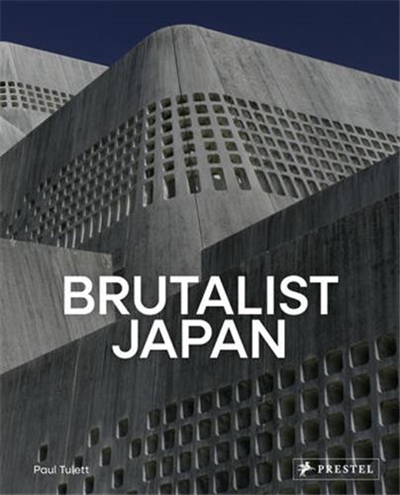 Brutalist Japan : A...