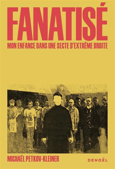 Fanatisé : mon enfance dans...