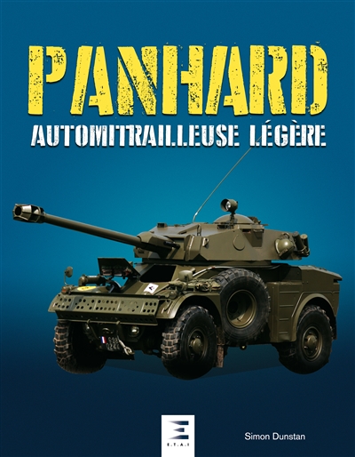 Panhard, automitrailleuse légère : à partir de 1961 (AML-60, AML-90 et Eland) : conception et utilisation au combat de la voiture blindée universelle en service dans les armées du monde
