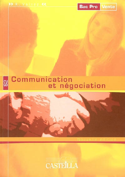 Communication et négociation, S2 : bac pro vente