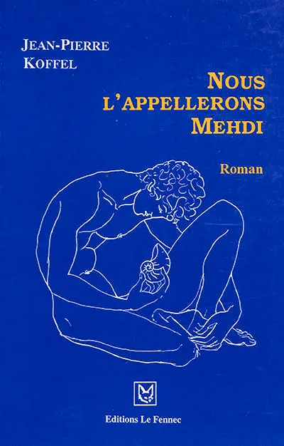 Nous l'appellerons Mehdi