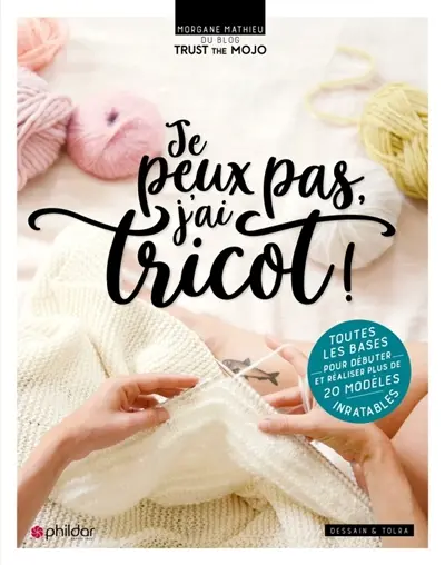Je peux pas j'ai tricot Je peux pas j'ai tricot