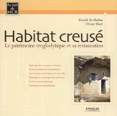 Habitat creusé : le patrimoine troglodytique et sa restauration
