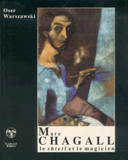 Marc Chagall : le shtetl et le magicien