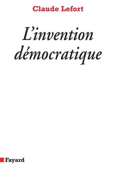 L'invention démocratique : les limites de la domination totalitaire