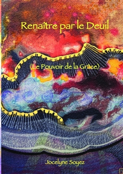 Renaître par le Deuil : Le...