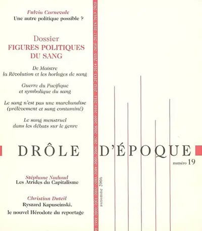 Drôle d'époque, n° 19. Figures politiques du sang