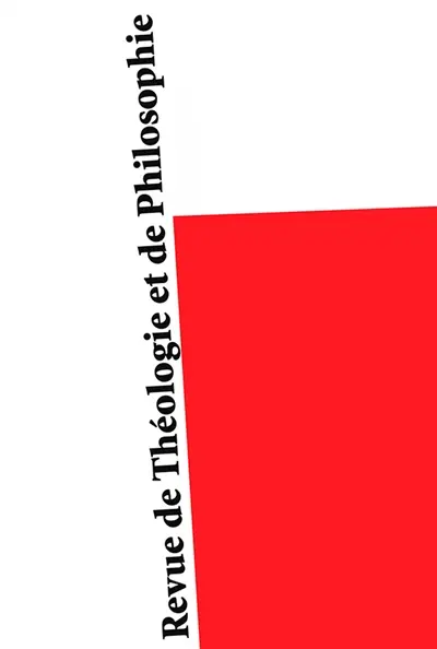 Revue de théologie et de philosophie, n° 158-1 Revue de théologie et de philosophie, n° 158-1