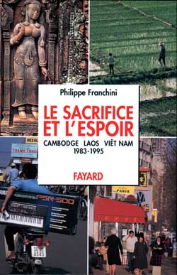 Le sacrifice et l'espoir : Cambodge, Laos, Vietnam. Vol. 2. Les chemins de l'espoir : 1983-1995