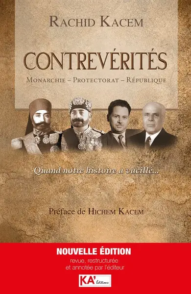 Contrevérités : monarchie, protectorat, République : quand notre histoire a vacillé