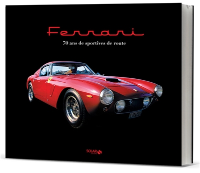 Ferrari : 70 ans de sportives de route
