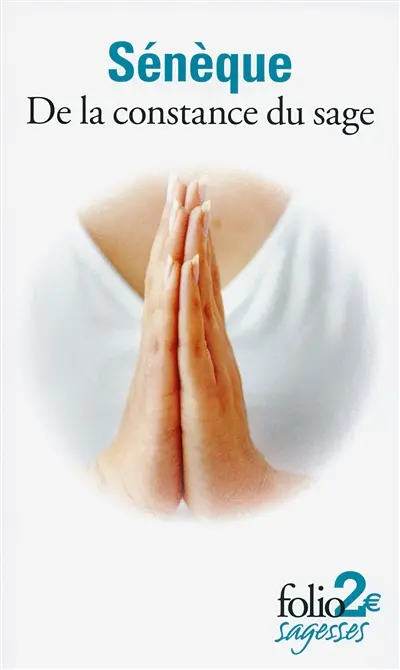 De la constance du sage. De la tranquilité de l'âme