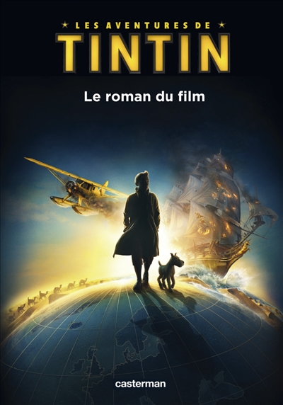 Les aventures de Tintin : le roman du film