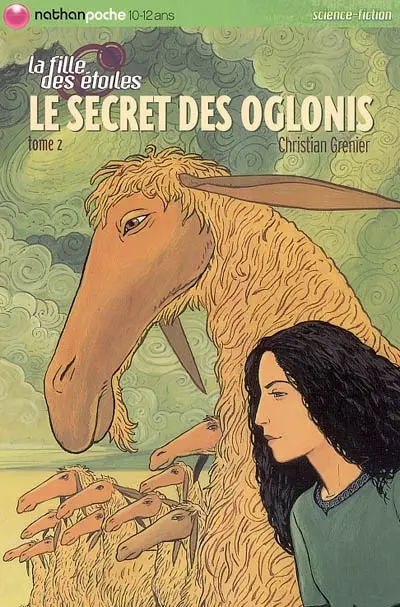 La fille des étoiles. Vol. 2. Le secret des Oglonis
