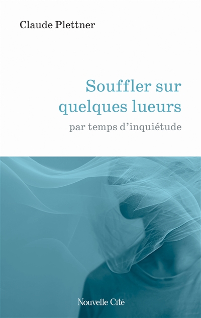 Souffler sur quelques lueurs par temps d'obscurité