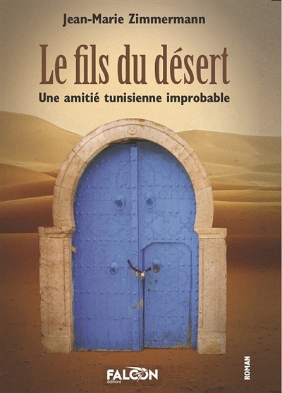Le fils du désert : Une amitié tunisienne improbable