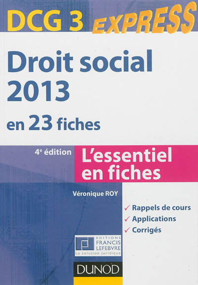 Droit social 2013 en 23 fiches, DCG 3 : l'essentiel en fiches