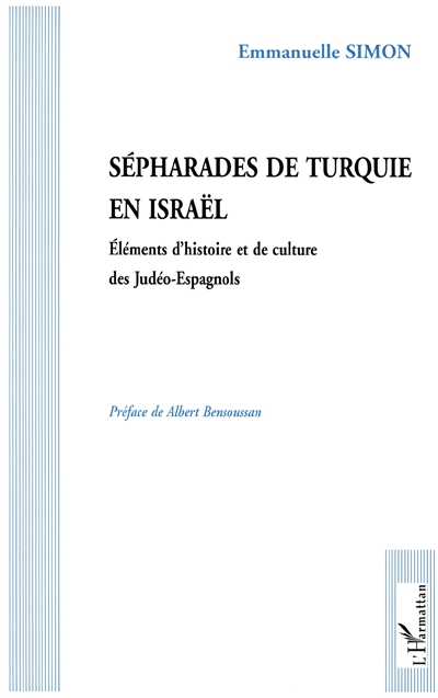 Séfarades de Turquie en Israël : éléments d'histoire et de culture des Judéo-Espagnols
