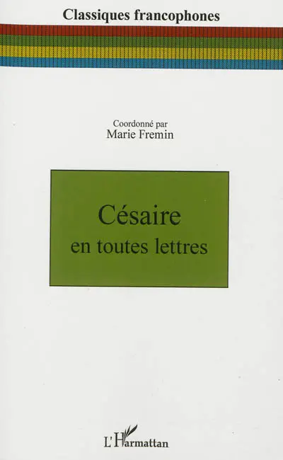 Césaire en toutes lettres